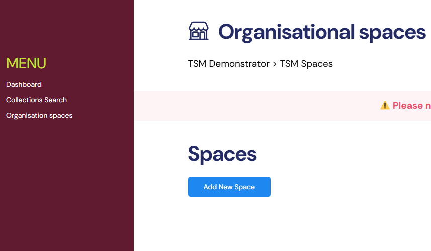 Organisation spaces page. Showing maroon left hand menu (Dashboard, Collections search, and Organisation spaces). Main heading in dark blue with house icon to the left, breadcrumbs below, Spaces title and white text on blue 'Add new space' button.
